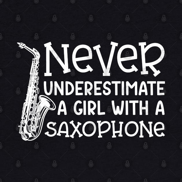 Never Underestimate A Girl With A Saxophone Marching Band Cute Funny by GlimmerDesigns